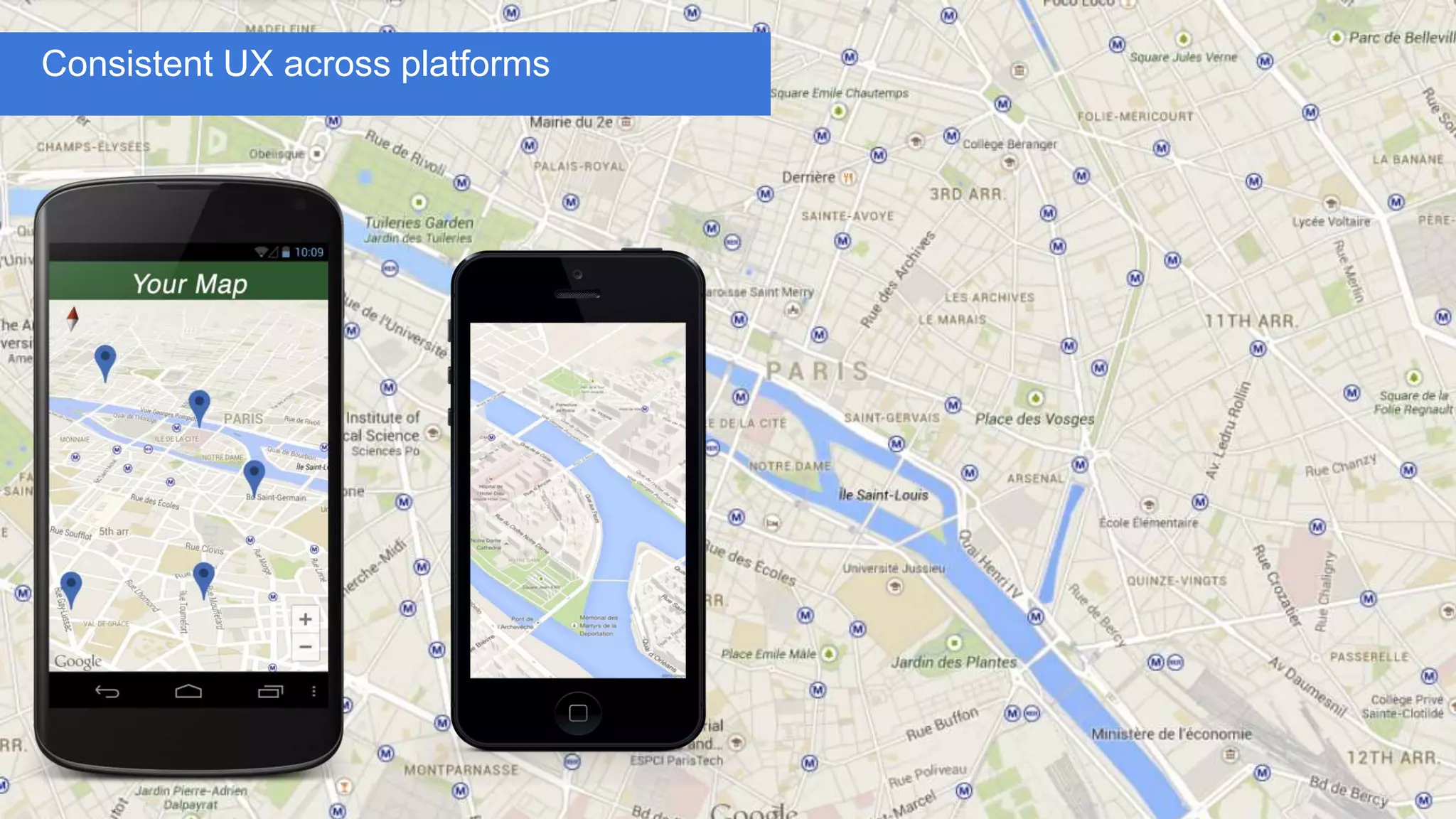 Immersive interaction within the mapConsistent UX across platforms
 