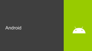 Android
 