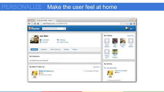 Make the user feel at homePERSONALIZE
 