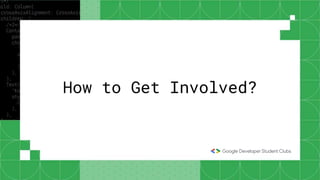 How to Get Involved?
 
