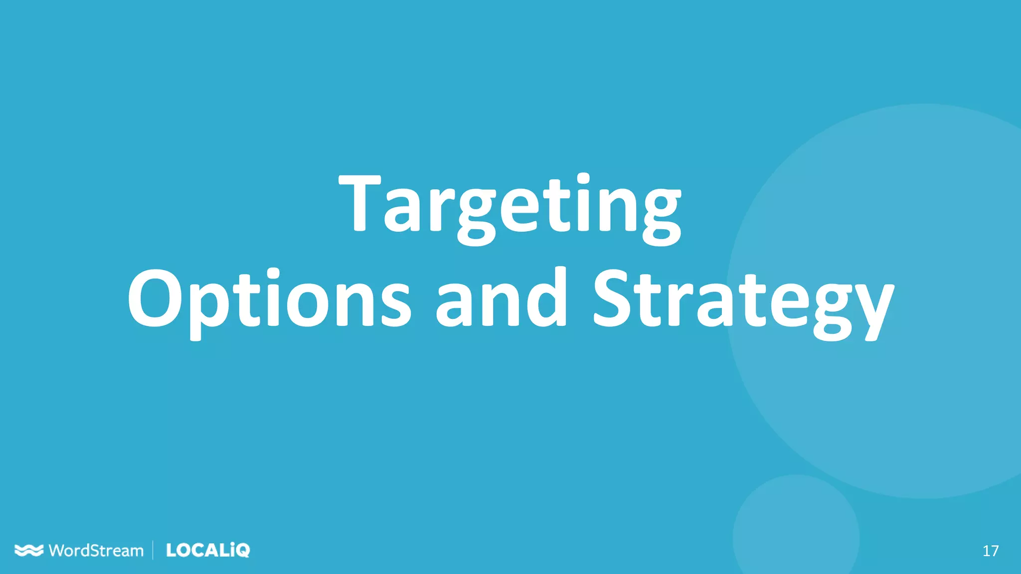 17
Targeting
Options and Strategy
 