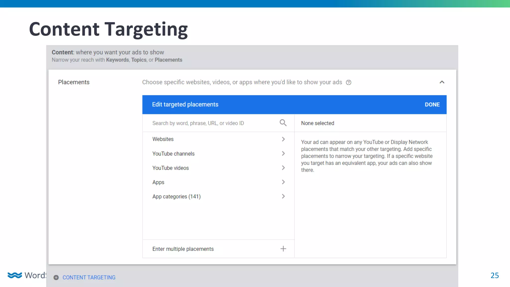 25
Content Targeting
● Managed Placements
 