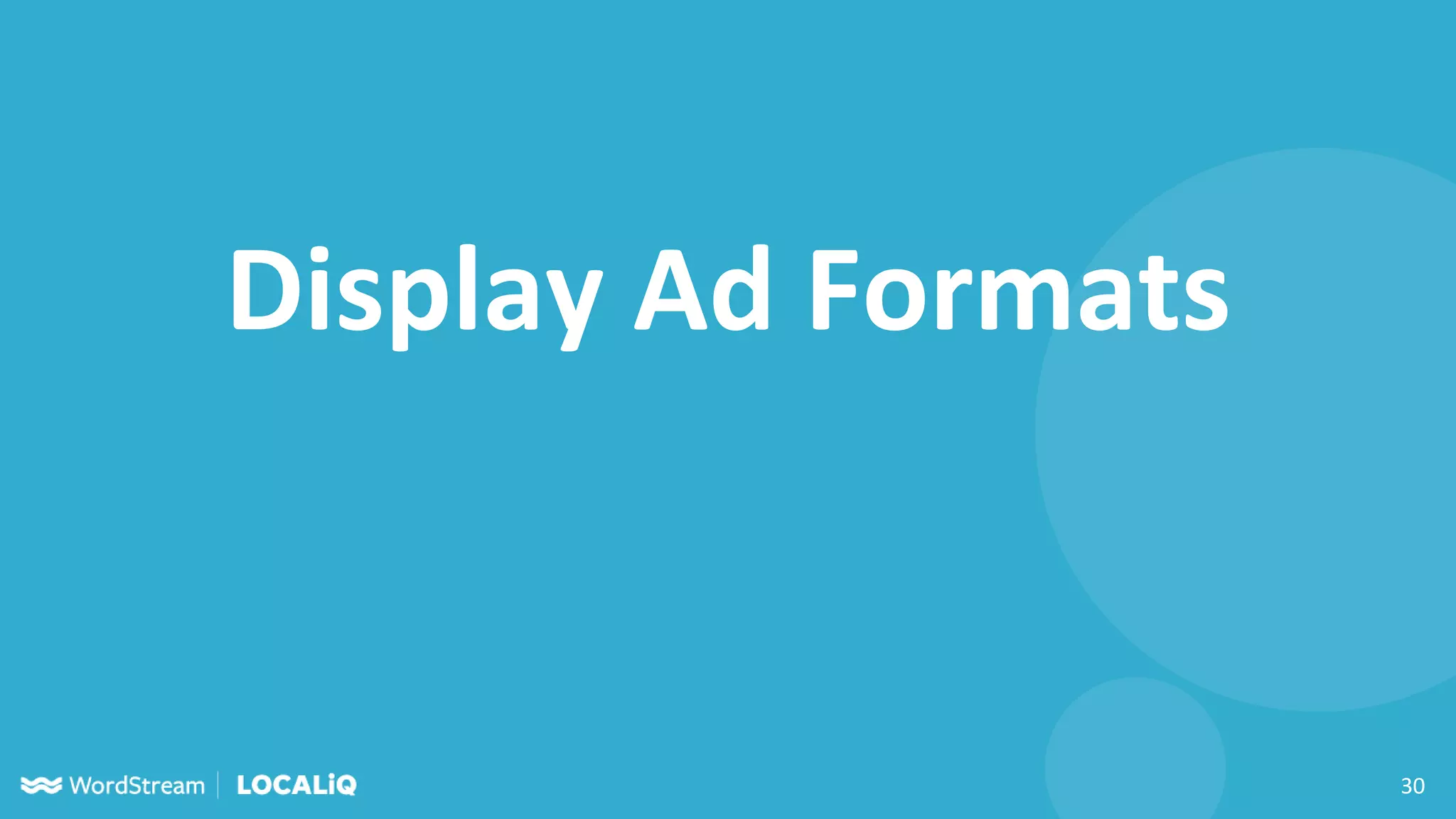 30
Display Ad Formats
 