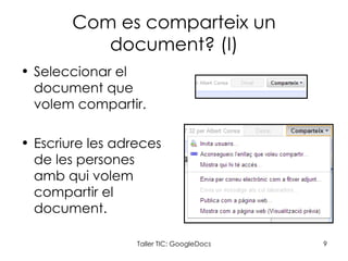 Com es comparteix un document? (I) <ul><li>Seleccionar el document que volem compartir. </li></ul><ul><li>Escriure les adr...