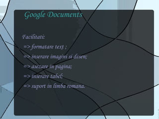 colaborare in timp real cu alti utilizatori. 