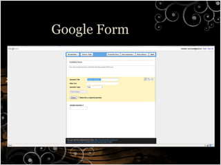 Google Form
 