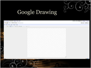 Google Drawing
 