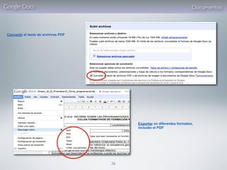 Google Docs                                                               Documentos



 Convertir el texto de archivos PD...