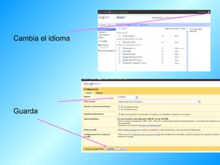 Cambia el idioma Guarda