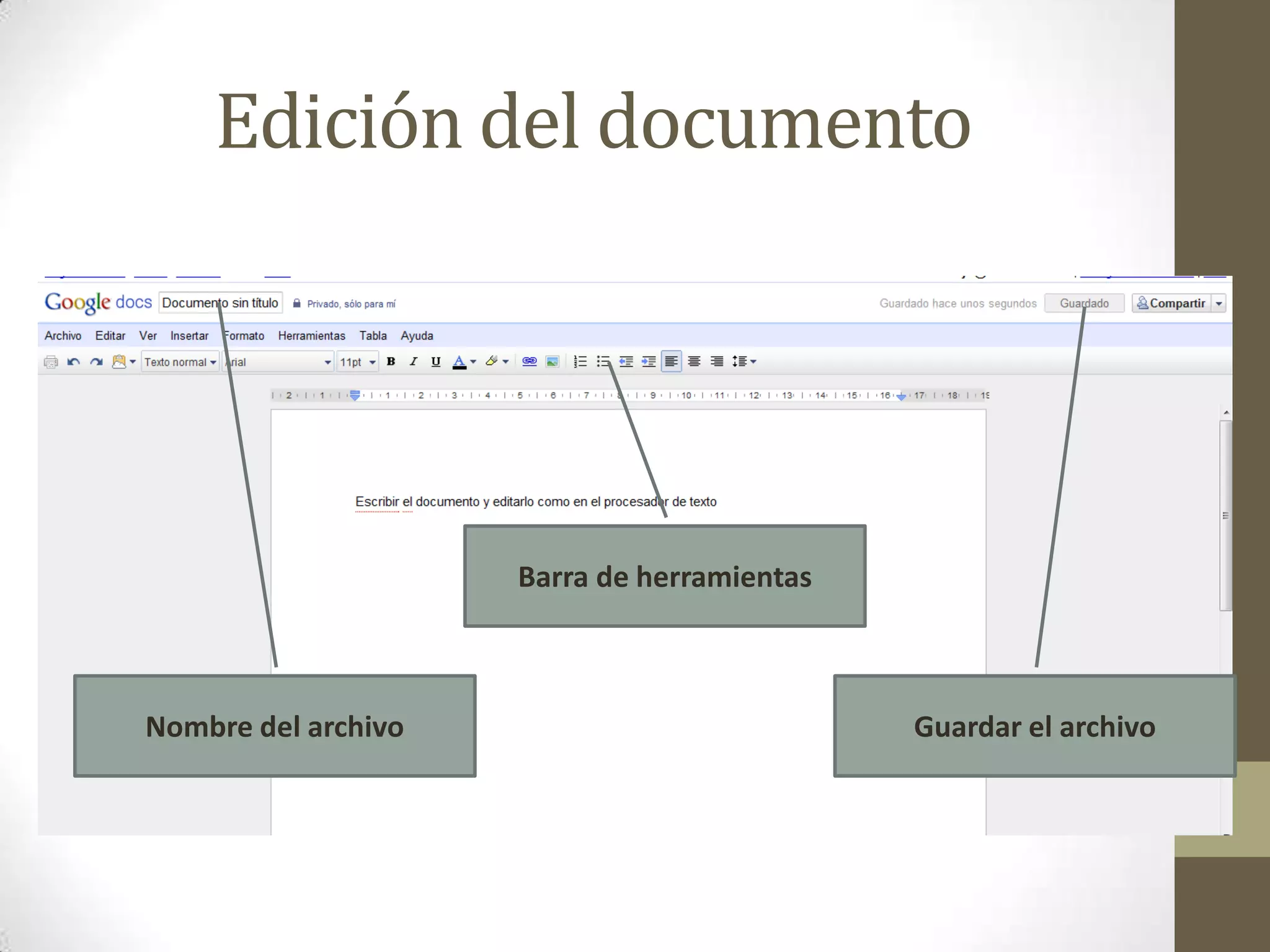 Edición del documentoBarra de herramientasNombre del archivoGuardar el archivo