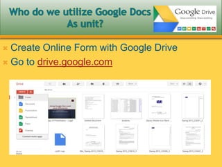  Create Online Form with Google Drive
 Go to drive.google.com
 