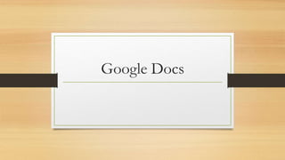 Google Docs
 