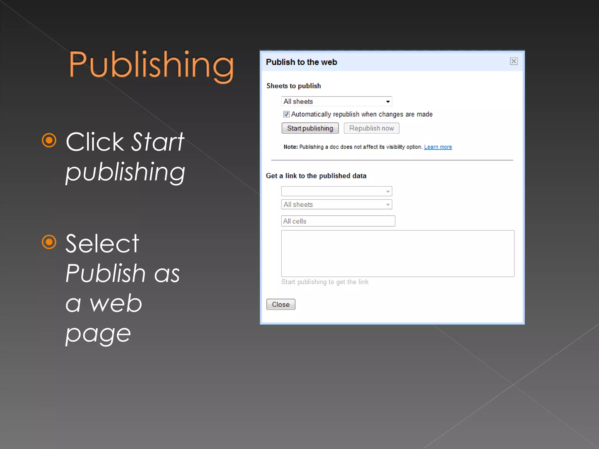 Click  Start publishing Select  Publish as a web page 