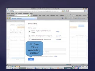 9°. Paso
Clic en
compartir y
guardar