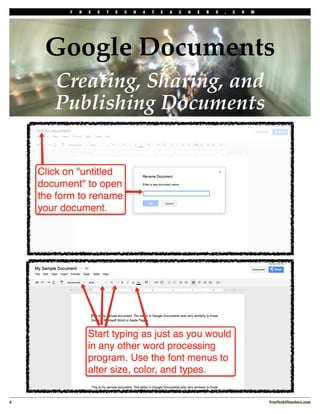 F   R   E   E   T   E   C   H   4   T   E   A   C   H   E   R   S   .   C   O   M




     Google Documents
     Creating, Sharing, and
     Publishing Documents




8!                                                                                        FreeTech4Teachers.com
 