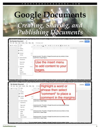 F   R   E   E   T   E   C   H   4   T   E   A   C   H   E   R   S   .   C   O   M




                  Google Documents
                         Creating, Sharing, and
                         Publishing Documents




FreeTech4Teachers.com!                                                                                        9
 