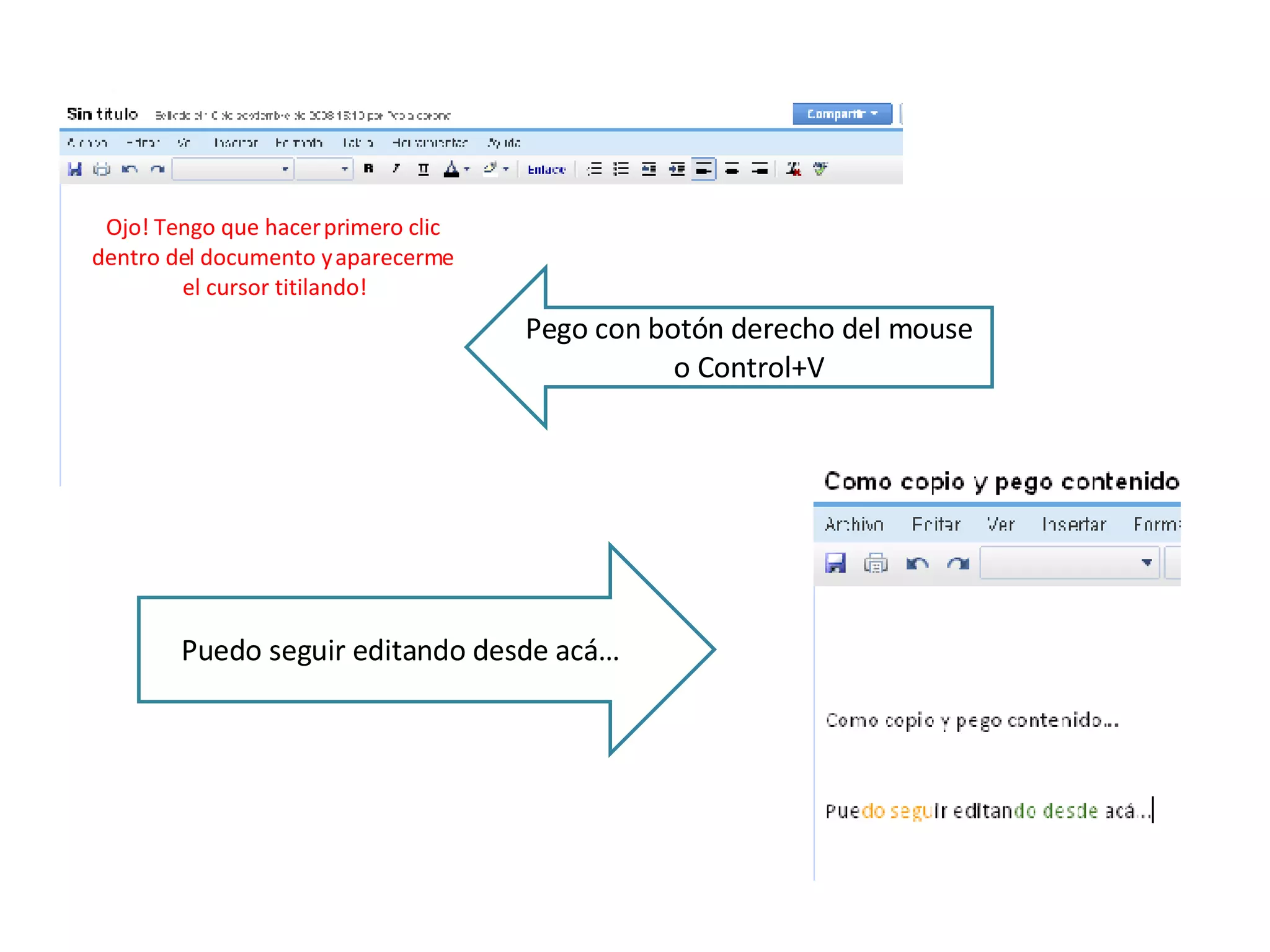 Pego con botón derecho del mouse o Control+V Ojo! Tengo que hacer primero clic dentro del documento y aparecerme el cursor titilando! Puedo seguir editando desde acá… 