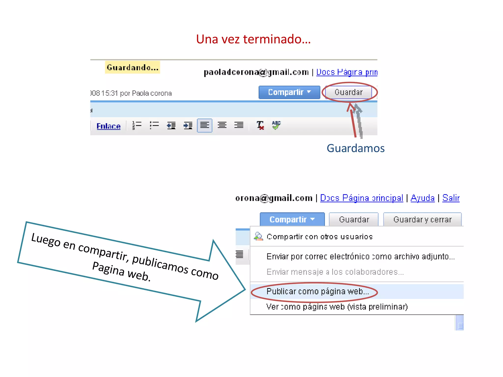 Una vez terminado… Guardamos Luego en compartir, publicamos como Pagina web. 