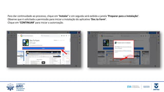 Para dar continuidade ao processo, clique em ‘Instalar’ e em seguida será exibida a janela ‘Preparar para a instalação’.
Observe que é solicitada a permissão para iniciar a instalação do aplicativo ‘Doc to Form’.
Clique em ‘CONTINUAR’ para iniciar a autorização.
 