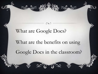 Google docs in the classroom | PPTX
