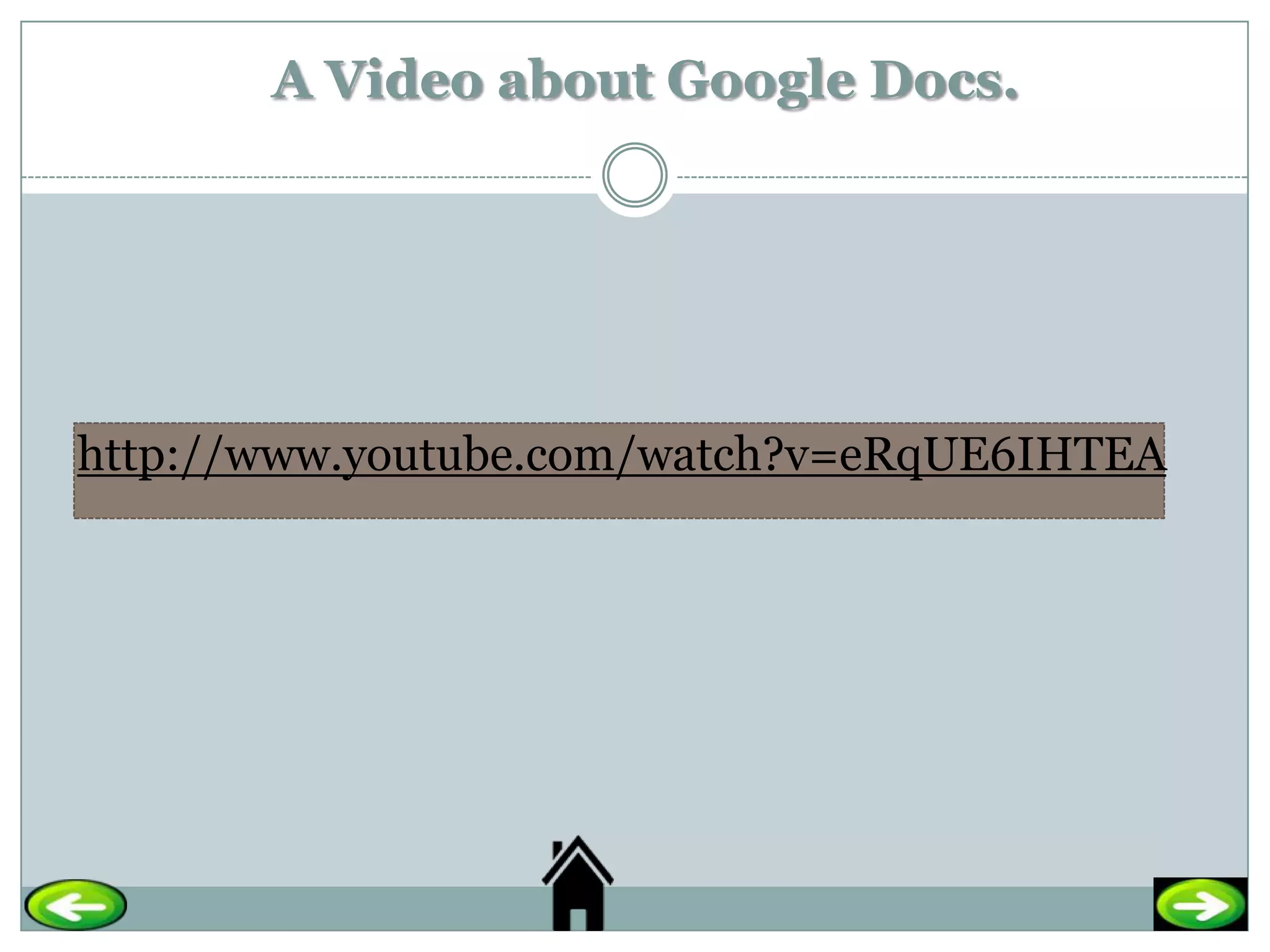 A Video about Google Docs.




http://www.youtube.com/watch?v=eRqUE6IHTEA
 