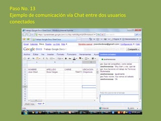 Paso No. 13 Ejemplo de comunicación vía Chat entre dos usuarios conectados 