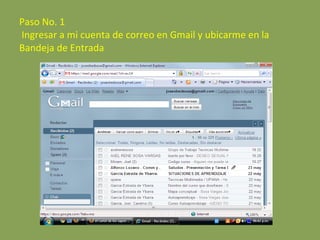 Paso No. 1  Ingresar a mi cuenta de correo en Gmail y ubicarme en la Bandeja de Entrada 