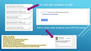 E-mail with invitation to edit
Edit in class while students work OR from home
 