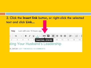 2. Click the Insert link button, or right-click the selected
text and click Link...
 
