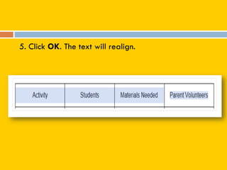5. Click OK. The text will realign.
 