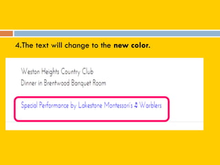 4.The text will change to the new color.
 