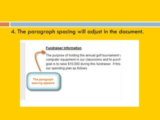 4. The paragraph spacing will adjust in the document.
 