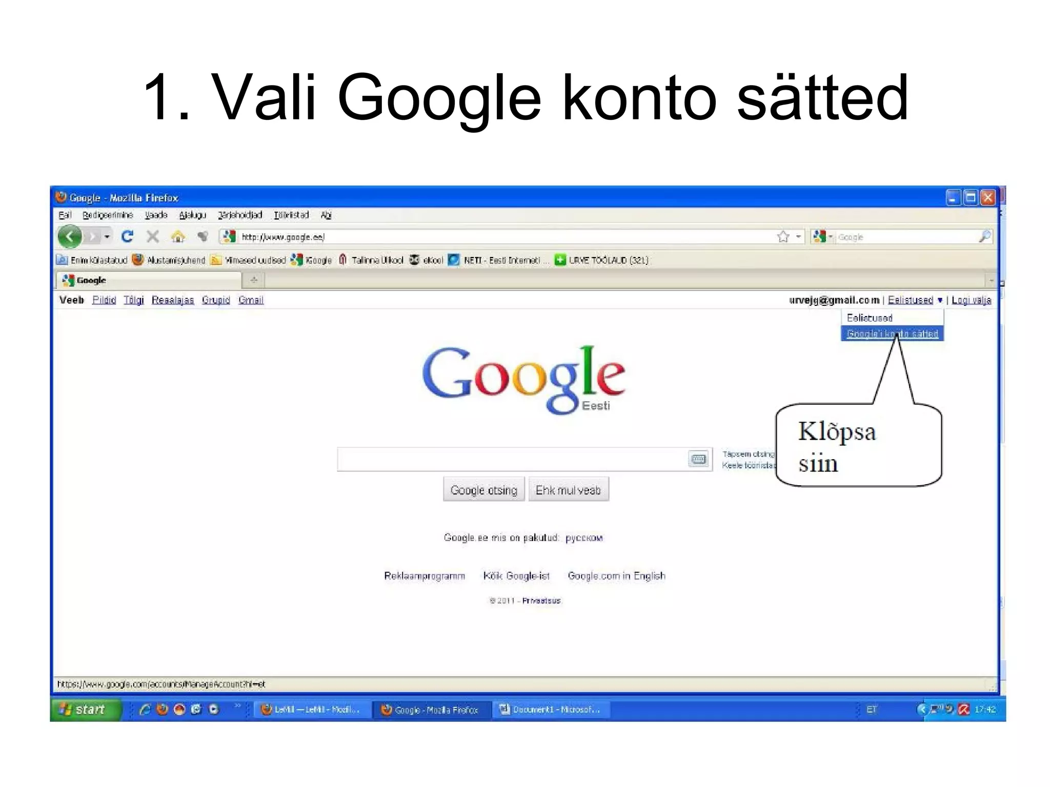 1. Vali Google konto sätted 