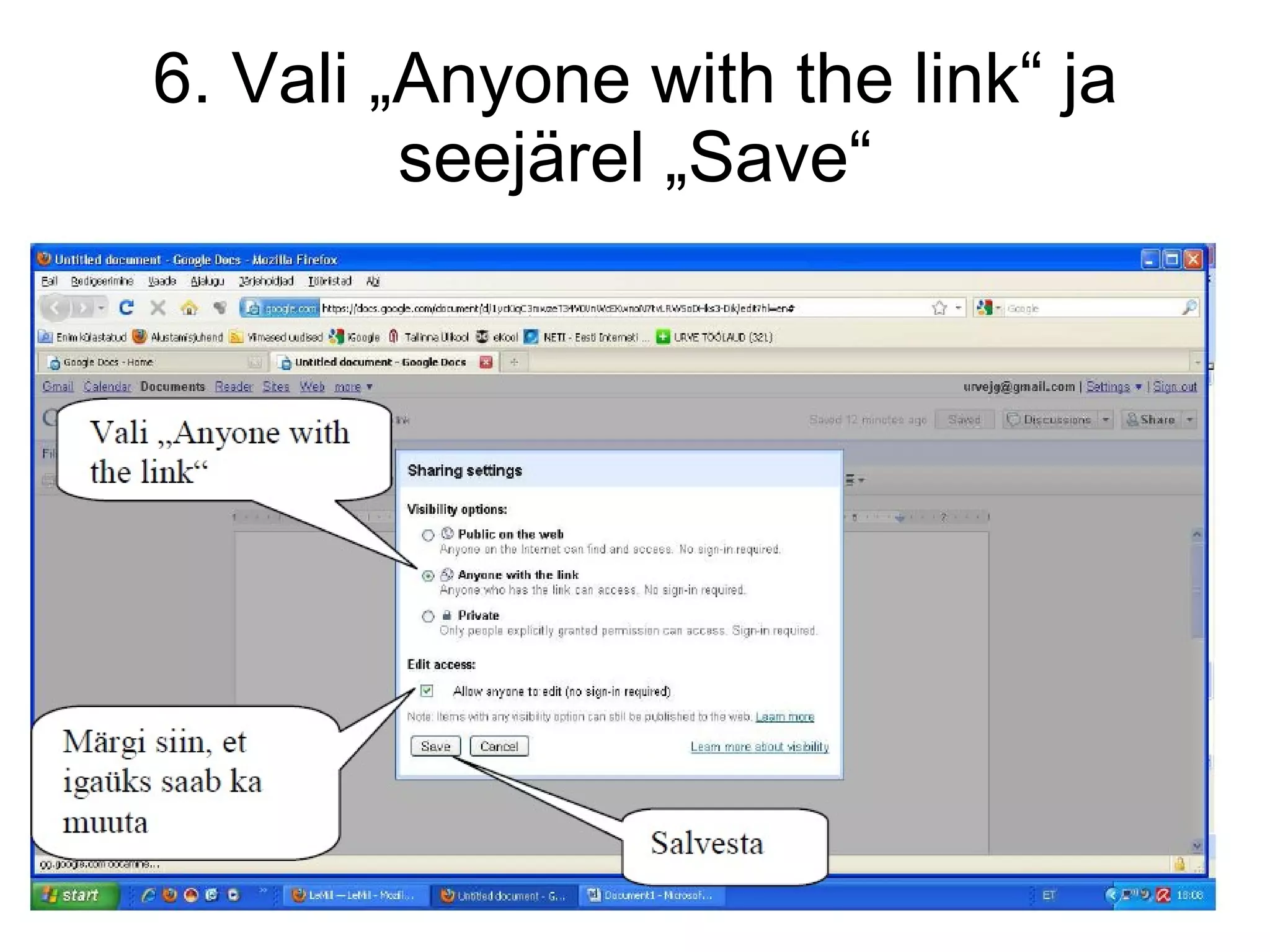 6. Vali „Anyone with the link“ ja seejärel „Save“ 