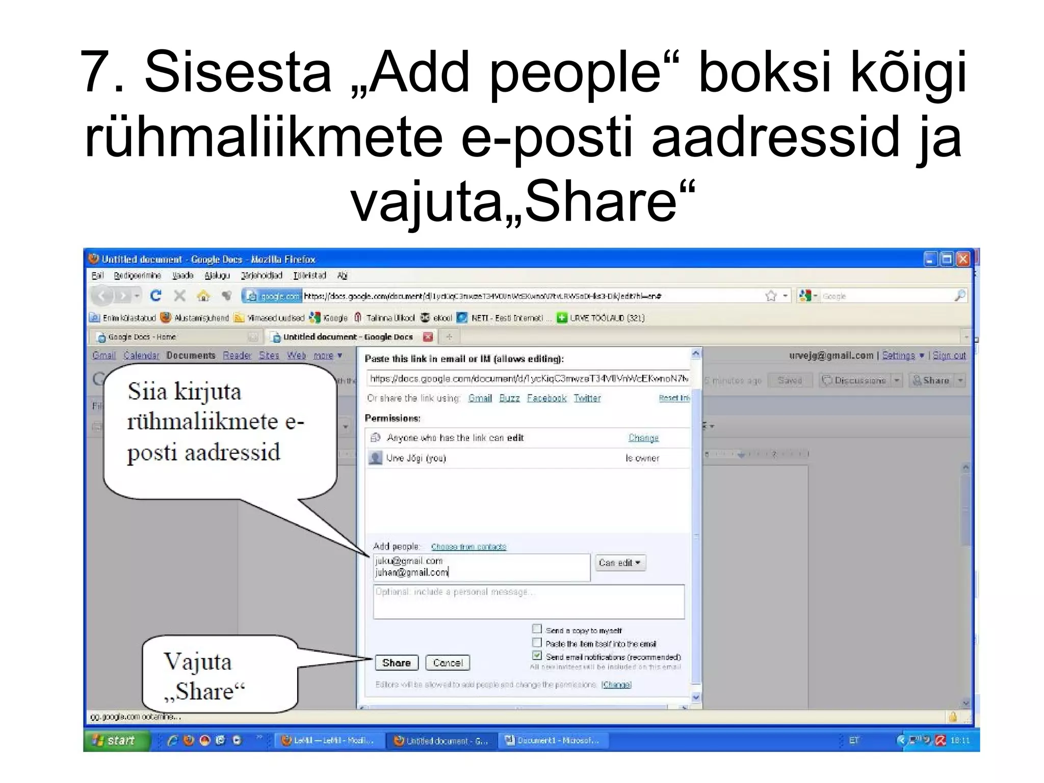 7. Sisesta „Add people“ boksi kõigi rühmaliikmete e-posti aadressid ja vajuta„Share“ 