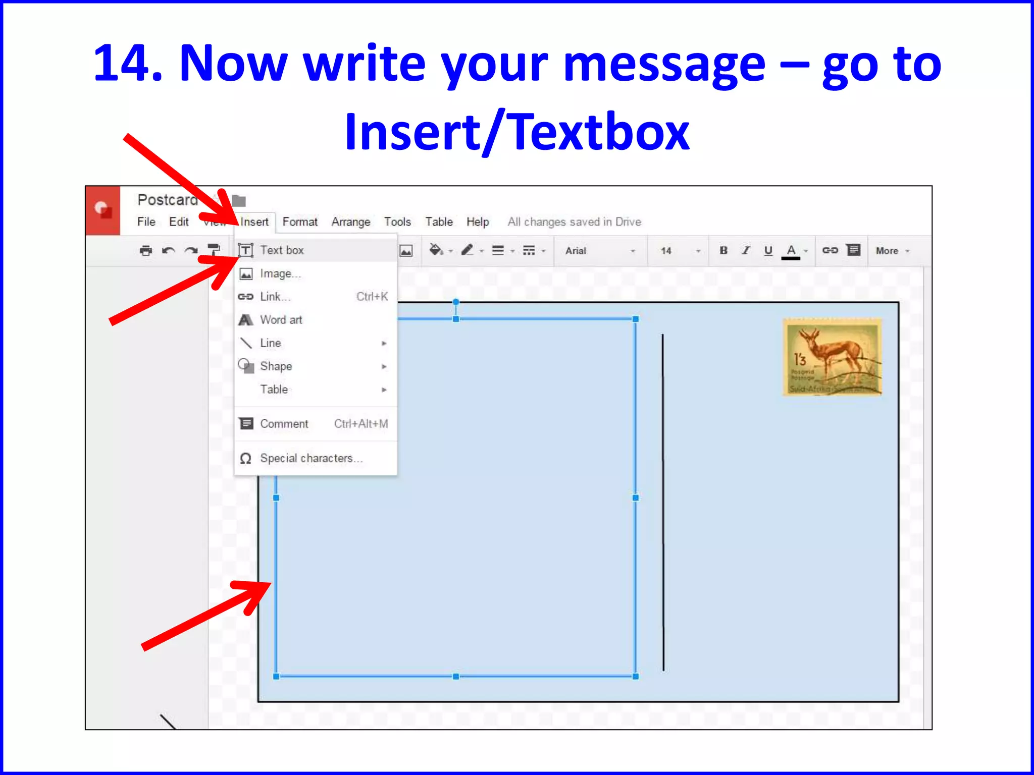 14. Now write your message – go to
Insert/Textbox
 