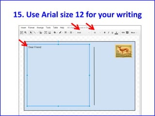 15. Use Arial size 12 for your writing
 
