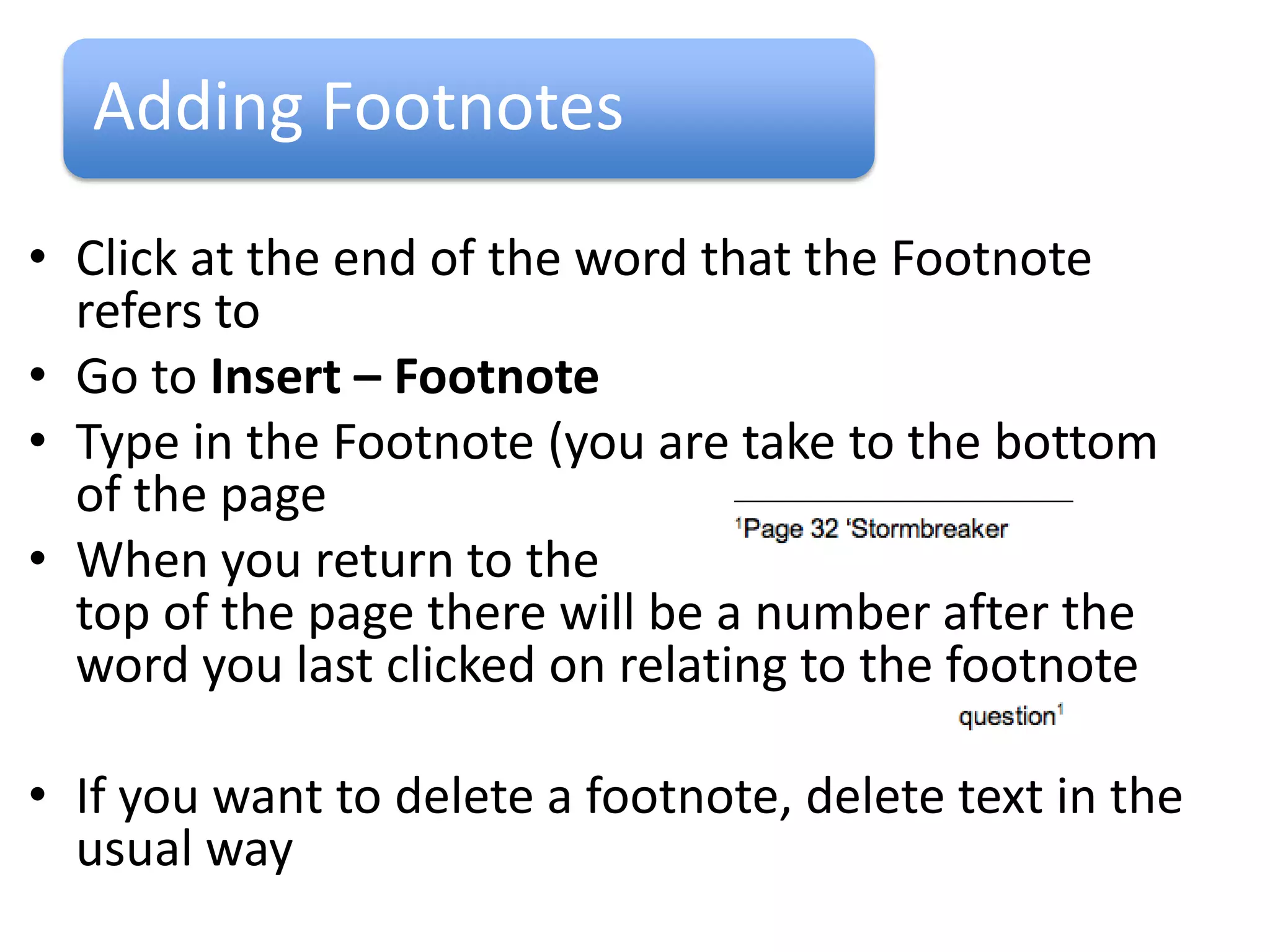 Adding Comments
• The discussion can be resolved and
  removed from the page by clicking on
  the comment and selecting Resolve
• It can still be accessed through
  the Comments button
  and selecting ‘Show Comment
  Stream’
• You can read the comment or
  you can choose to reopen the
  comment stream
 