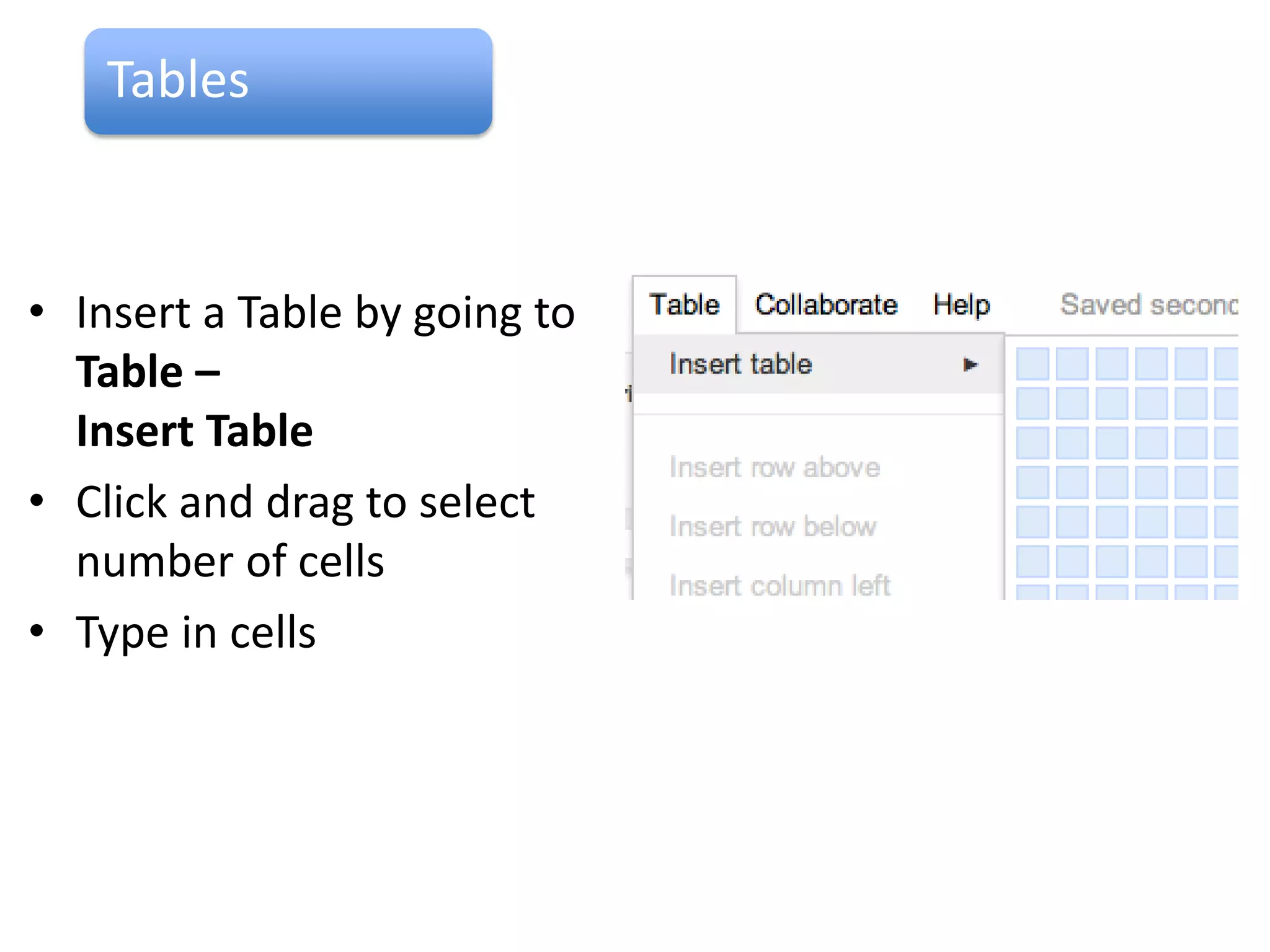 Extras
• Find a definition of a
  word
• Highlight the word
• Go to Tools – Define
• The definition will
  appear                   • Find word count of your
                             document
                           • Go to Tools – Word Count
                           • The Word Count will appear
 