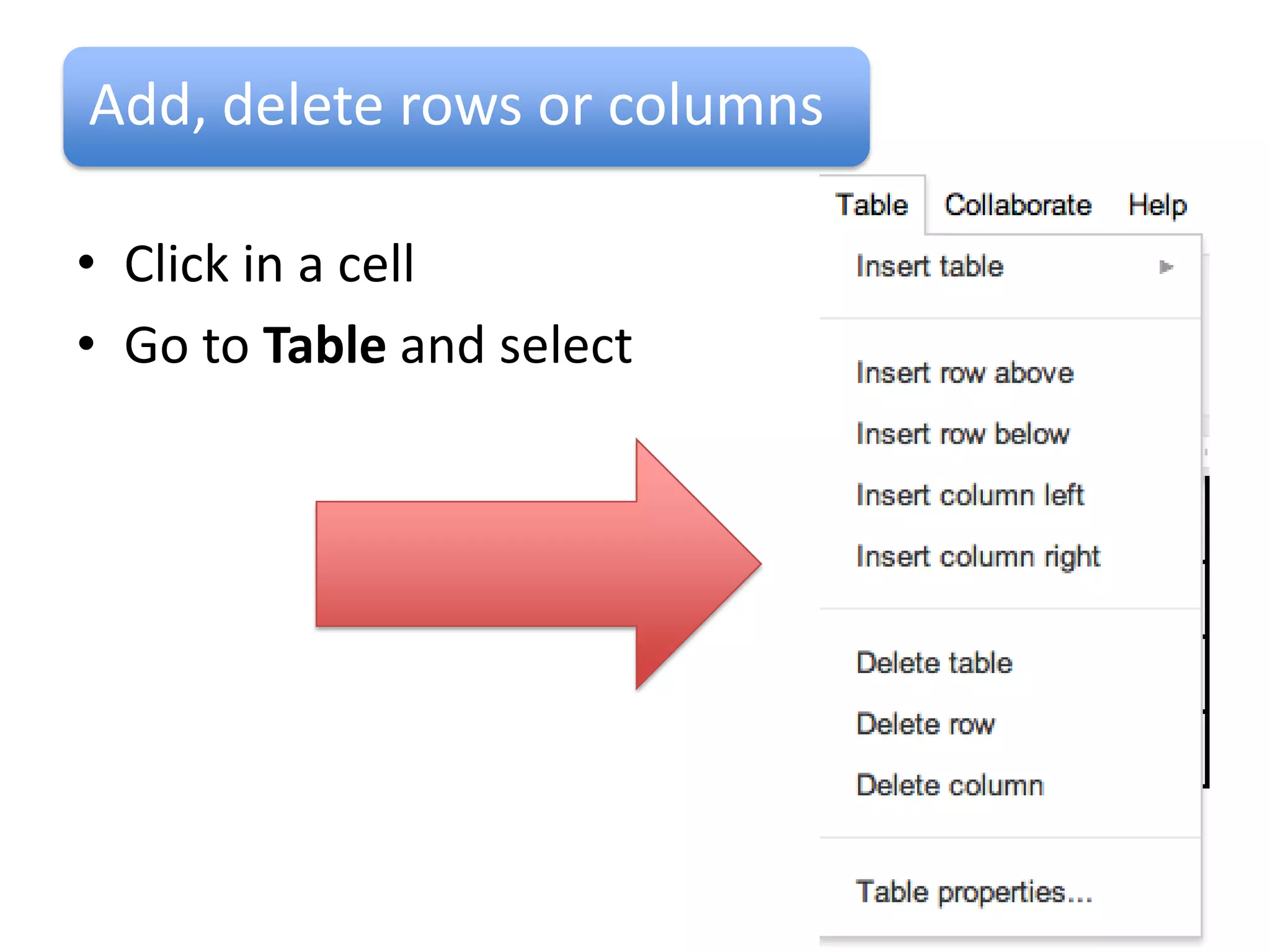 More with tables

• Insert pictures
• Click in a cell, click on
  Insert Image
• Click on Choose File, find
   a picture, click Open, then click OK
• The picture will be in the table
• You may need to resize the picture
 