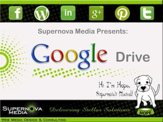 Supernova Media Presents:



                     Drive
 