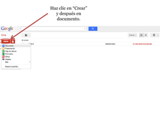 Haz clic en “Crear”
  y después en
  documento.
 
