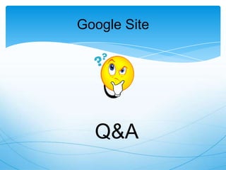 Google Site

Q&A

 
