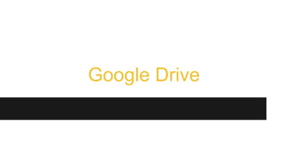 Google Drive

 