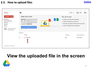 View the uploaded file in the screen
28
§ 3. How to upload files Outline
 