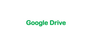 Google Drive
 