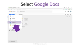 Select Google Docs
© 2016 jmumali.com
 