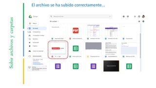 Subirarchivosycarpetas
El archivo se ha subido correctamente…
 