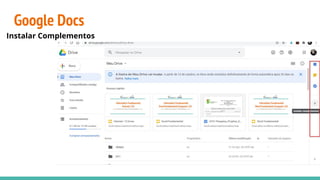 Google Docs
Instalar Complementos
 