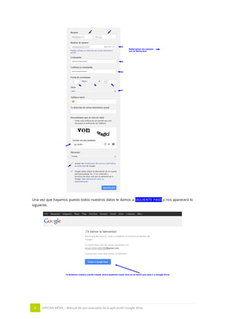 9 OFICINA MÓVIL - Manual de uso avanzado de la aplicación Google drive
Una vez que hayamos puesto todos nuestros datos le damos a SIGUIENTE PASO y nos aparecerá lo
siguiente.
 
